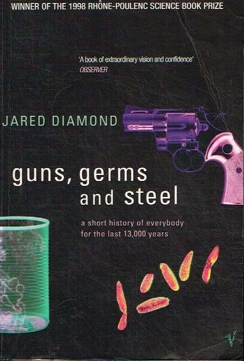 Guns,germs and steel Jared Diamond