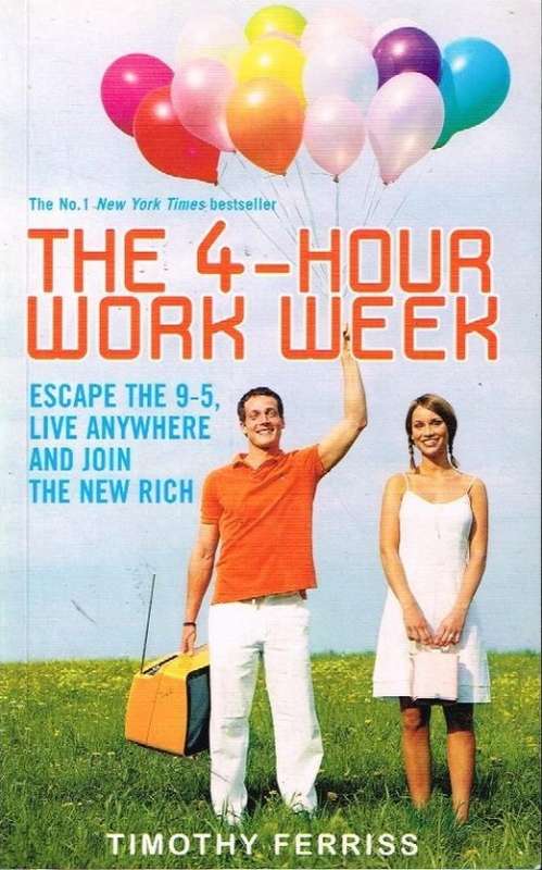 The 4-hour work week Tim Ferriss