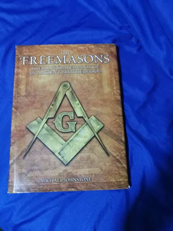 The Freemasons: The Illustrated Book of an Ancient Brotherhood. Hardcover