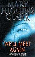 Mary Higgins Clark - We'll Meet Again (Large Printe Softcover)[Has 'doggy ears']