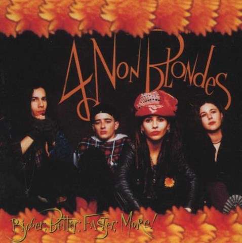4 Non Blondes - Bigger Better Faster More (CD)