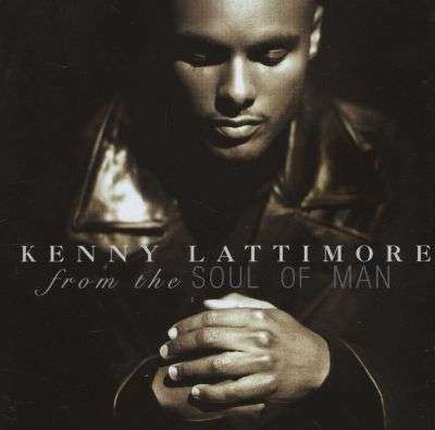 Kenny Lattimore - From The Soul of Man (CD)