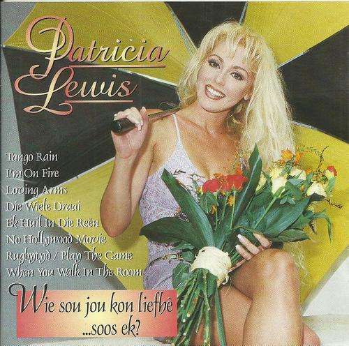 Patricia Lewis - Wie Sou Jou Kon Liefhe Soos Ek? (CD)