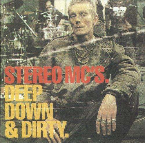 Stereo MC's - Deep Down & Dirty (CD)