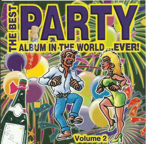 The Best Party Album In The World Ever : Volume 2 - Various (Double CD)