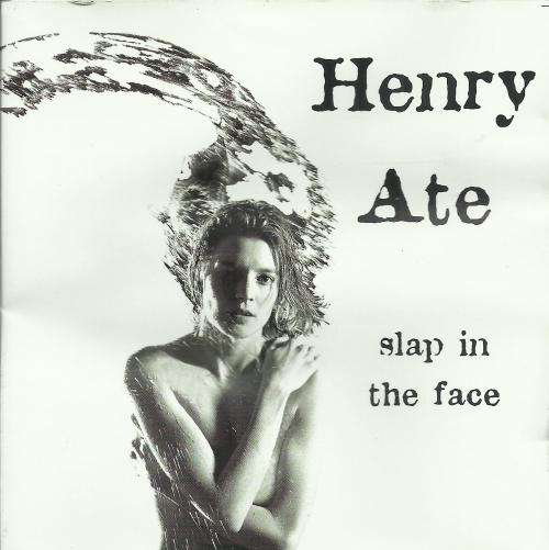 Henry Ate - Slap In The Face (CD)