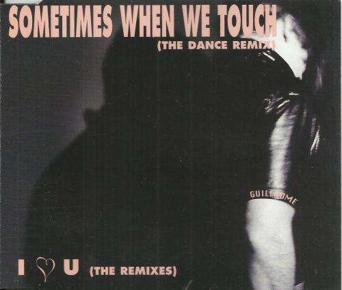 Sometimes When We Touch - The Dance Remix/I Love You - The Remixes (CD Single)[Jewel case used]