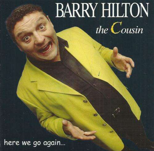 Barry Hilton - The Cousin : Here We Go Again (CD)