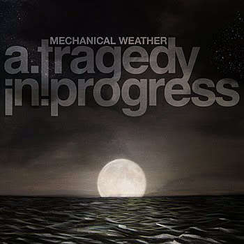 A Tragedy In Progress - Mechanical Weather (CD)