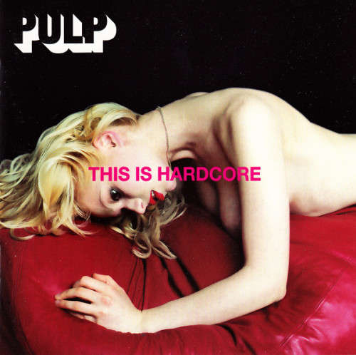 Pulp - This is Hardcore (CD)