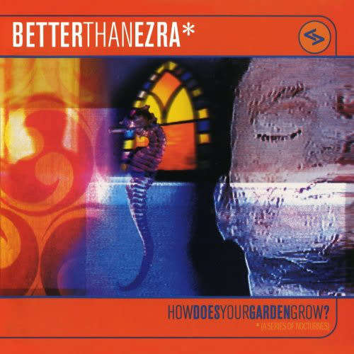 Better than Ezra - How Does Your Garden Grow (CD)