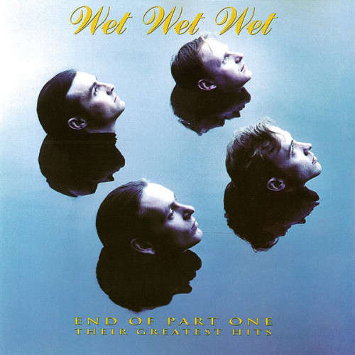 Wet Wet Wet - End Of Part One : Their Greatest Hits (CD)