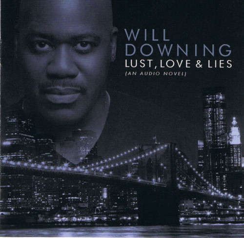 Will Downing - Lust, Love and Lies : An Audio Novel (CD)