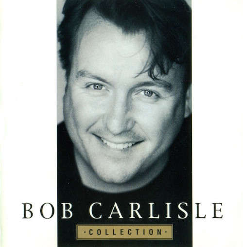 Bob Carlisle - Collection (CD)