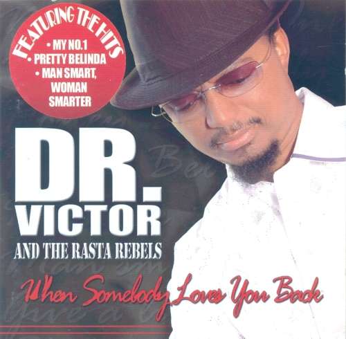 Dr Victor And The Rasta Rebels - When Somebody Loves You Back (CD)