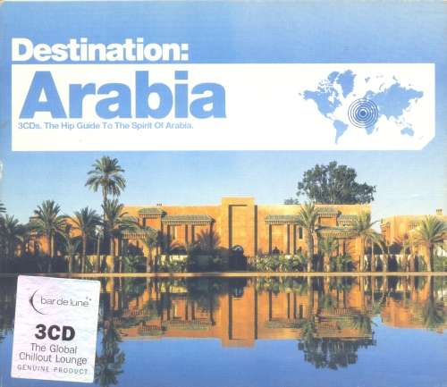 Destination Arabia - The Hip Guide To The Spirit Of Arabia (3 CD Box Set)