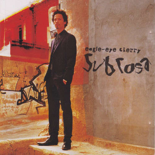 Eagle Eye Cherry - Sub Rosa (CD)
