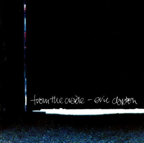 Eric Clapton - From The Cradle (CD)