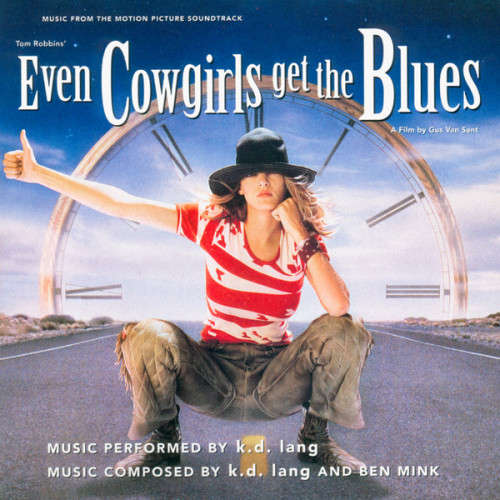 K.D Lang - Even Cowgirls Get The Blues : Soundtrack (CD)