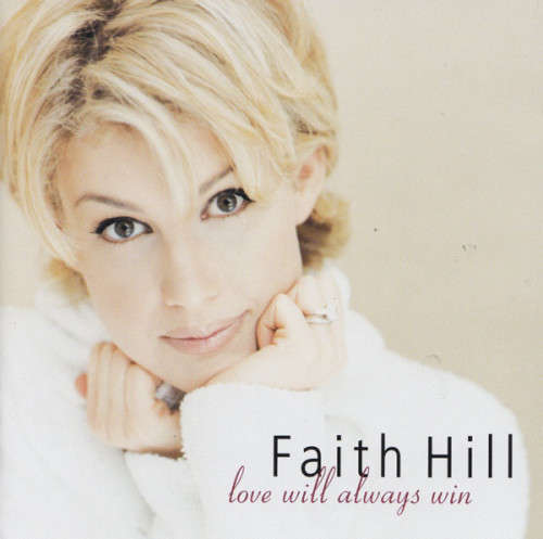Faith Hill - Love Will Always Win (CD) [Last page of booklet slightly worn around indent tabs]