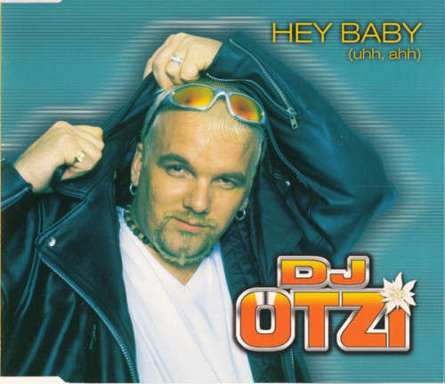 DJ Otzi - Hey Baby (Uhh, Ahh) (CD Single)[Jewel case used]