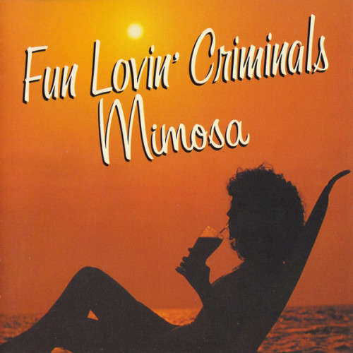 Fun Lovin` Criminals - Mimosa (CD)