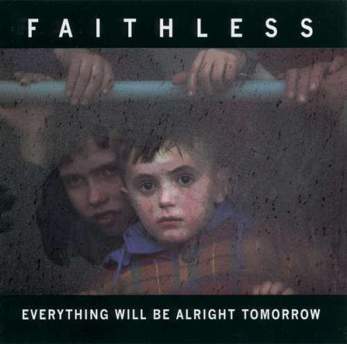 Faithless - Everything Will Be Alright Tomorrow (CD)