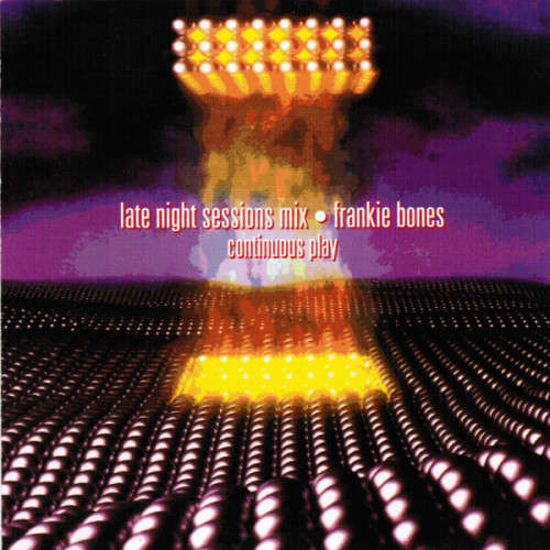 Frankie Bones - Late Night Sessions Mix : Continous Play (CD)
