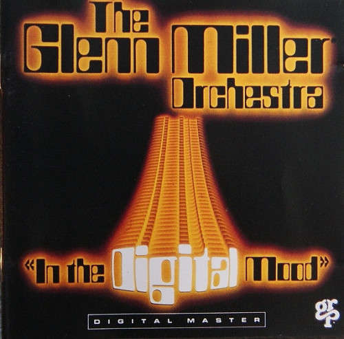 The Glenn Miller Orchestra - In The Digital Mood (CD)