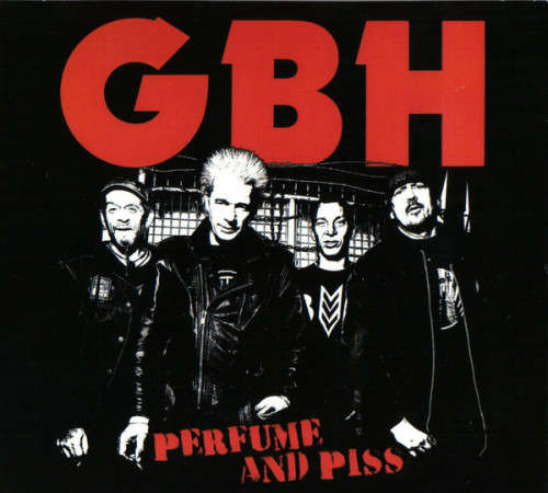 GBH - Perfume and Piss (CD)