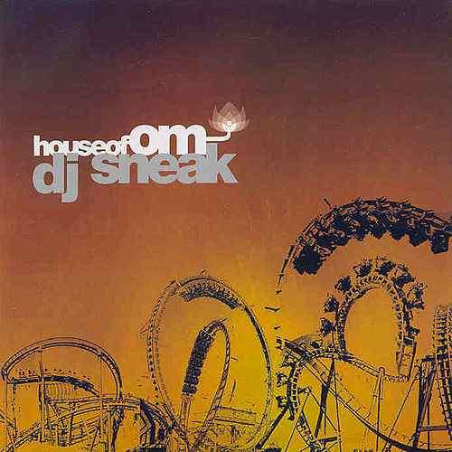 House Of OM - DJ Sneak (CD) [Digipak slightly worn around edges and spine]