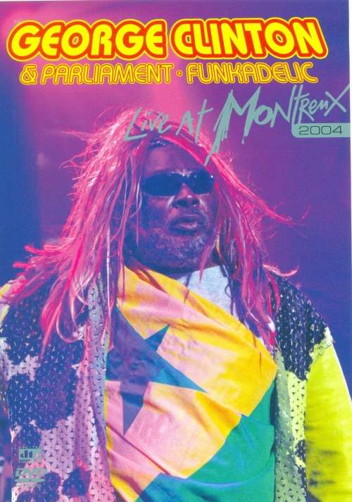 George Clinton and Parliament / Funkadelic - Live At Montreux 2004 (DVD)
