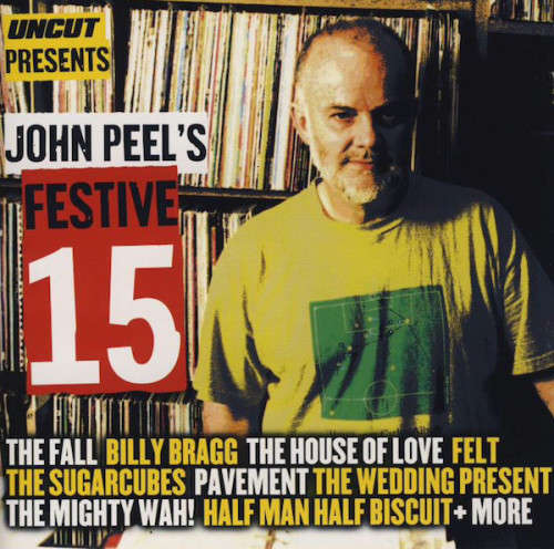 Uncut Presents - John Peel`s Festive 15 (CD)