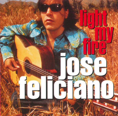 Jose Feliciano - Light My Fire (CD)