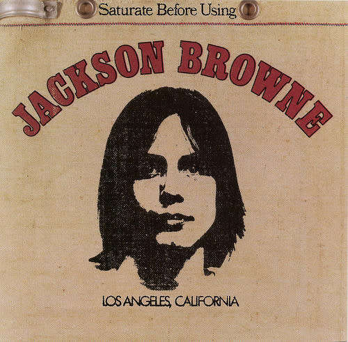 Jackson Browne - Saturate Before Using (CD)