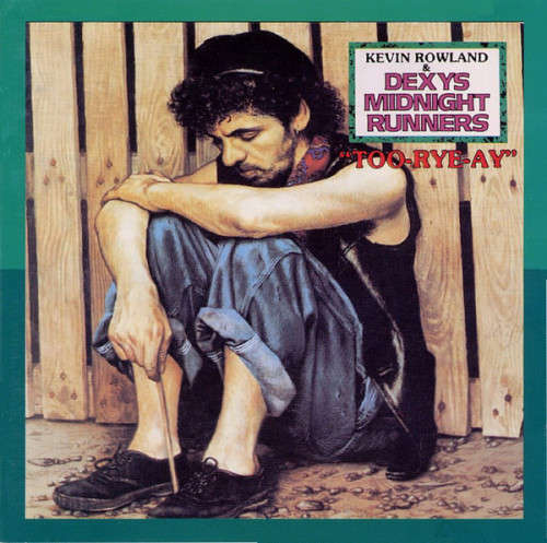 Kevin Rowland & Dexys Midnight Runners - Too Rye Ay (Remastered CD)