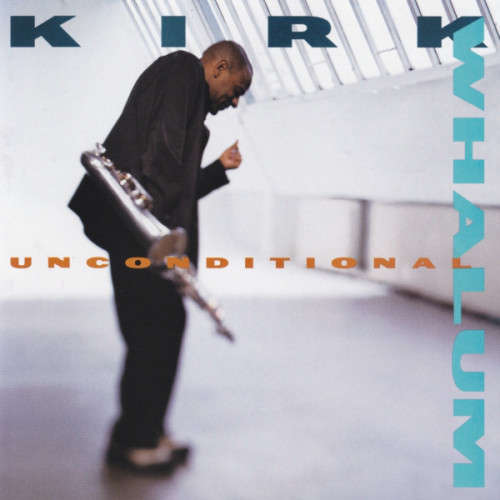 Kirk Whalum - Unconditional (CD)