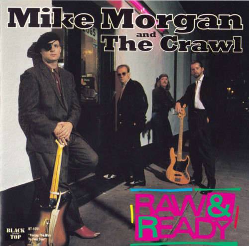 Mike Morgan And The Crawl - Raw & Ready (CD)