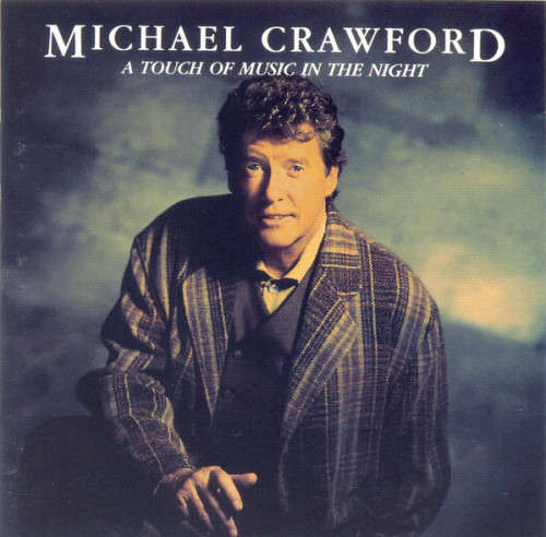 Michael Crawford - A Touch Of Music In The Night (CD)