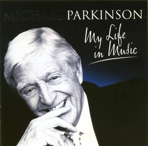 Michael Parkinson - My Life In Music (Double CD)