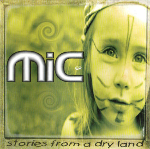 MIC - Stories From A Dry Land EP (CD)