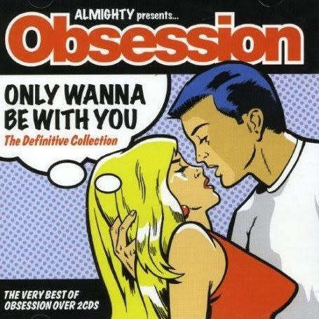 Obsession - Only Wanna Be With You : The Definitive Collection (Double CD)