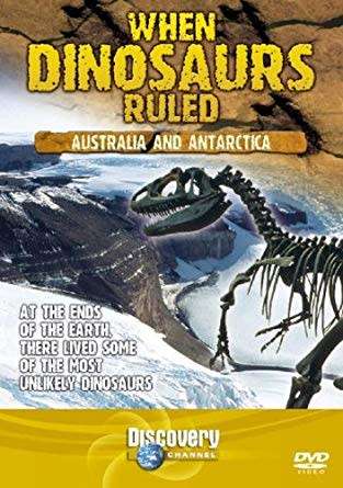 When Dinosaurs Ruled - Australia And Antarctica (DVD)