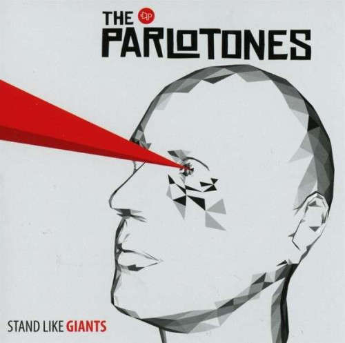 The Parlotones - Stand Like Giants (CD)