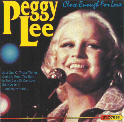 Peggy Lee - Close Enough For Love (CD)