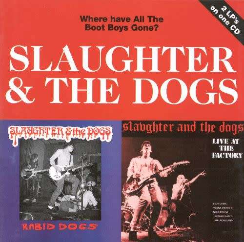 Slaughter & The Dogs - Where Have All The Boot Boys Gone? (CD)