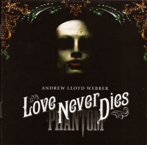 Andrew Lloyd Webber - Love Never Dies (Double CD)