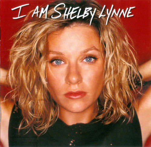 Shelby Lynne - I Am Shelby Lynne (CD)
