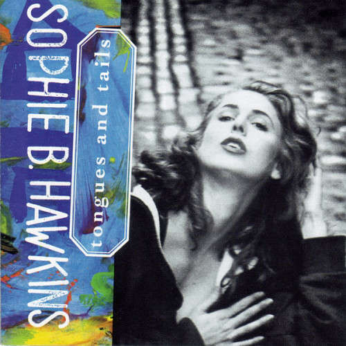 Sophie B. Hawkins - Tongues And Tails (CD)