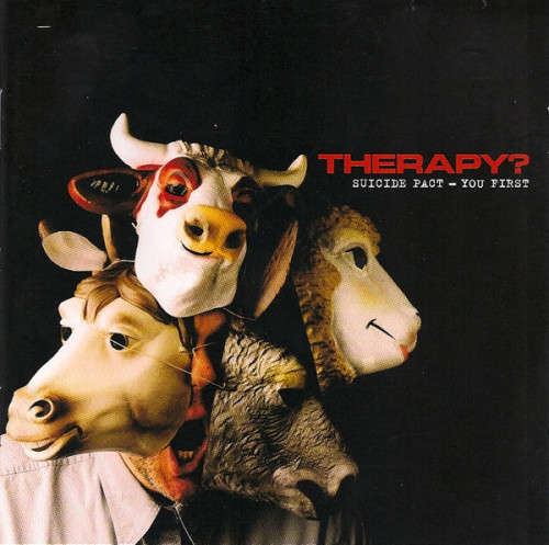Therapy - Suicide Pact : You First (CD)